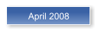 April 2008