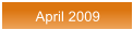 April 2009